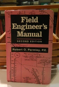 FIELD ENGINEER'S Manual 2nd Edition Robert O Parmley McGRAW-HILL 1995 Flexibound - Bild 1 von 2