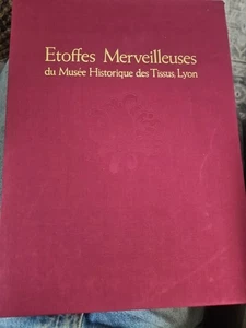 Etoffes Merveilleuses du Musee Historique des Tissus,Lyon First Edition used - Imagen 1 de 13