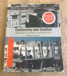 CONFORMITY AND CONFLICT ~ MCCURDY, +2 ~ 2016 ~ CULTURAL ANTHROPOLOGY ~ 15TH ED. - Picture 1 of 7