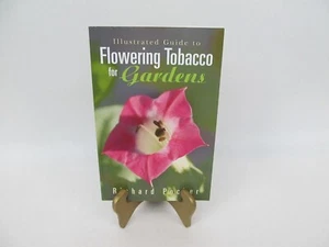Illustrated Guide to Flowering Tobacco for Gardens by Richard Pocker (2014, Trad - Foto 1 di 3