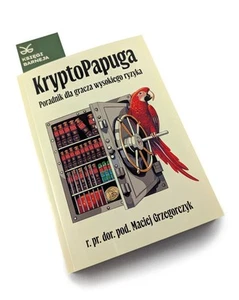 KryptoPapuga - Poradnik dla gracza wysokiego ryzyka - r. pr. dor. pod. Maciej Gr - Picture 1 of 2