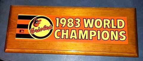 BALTIMORE ORIOLES 1983 WORLD CHAMPIONS HOMEMADE WOODEN PLAQUE MANCAVE HANGING Cover