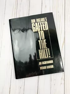 Gaffed To The Hilt! By Don England 1993 Second edition - Picture 1 of 6