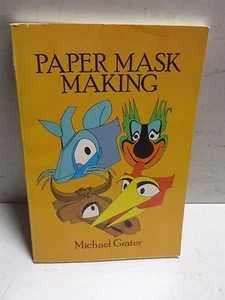 1967 Paper Mask Making Book By Michael Grater Original - Imagen 1 de 6