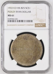 1933 SC$1 Colorado So-Called Dollar HK-825 PEDLEY-RYAN DOLLAR NGC MS61 - Picture 1 of 4