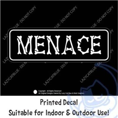 Menace Decal Sticker Bones Font Skeleton Trouble Maker Hated Locally Band Loud