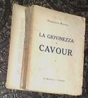 Ruffini Francesco  LA GIOVINEZZA di CAVOUR  Di Modica - Torino 1937-XVI