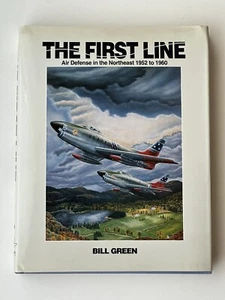 Die erste Linie: Luftverteidigung im Nordosten 1952 bis 1960 - Bill Green - signiert - Bild 1 von 15