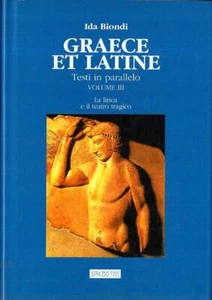 Graece et Latine. Testi in parallelo. vol.3: La lirica e il teatro tragico - Bild 1 von 1