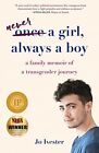 Never a Girl, Always a?Boy: A Family Memoir of a Transgender Journey