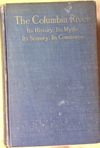The Columbia River It's History, Its Myths, Its Scenery, Its Commerce - Imagen 1 de 10