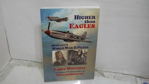 Higher than Eagles : Spokane's World War II Pilots ~ Fine TPB Signed by author - Bild 1 von 5