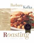 Roasting: A Simple Art - Barbara Kafka, 9780688131357, hardcover