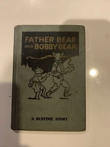 Father Bear and Bobby Bear, HC Book A Bedtime Story Very nice! Early 1900's - Bild 1 von 7