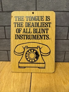vintage “THE TONGUE IS THE DEADLIST OF ALL BLUNT INSTRUMENTS” 6” X 9” sign - Picture 1 of 4