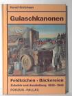 Gulaschkanonen, Feldküchen, Bäckereien - Zubehör und Ausstattung 1935 - 1945