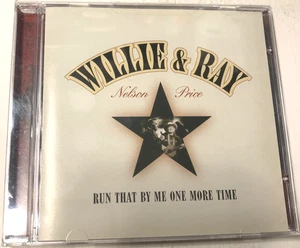 Willie Nelson & Ray Price Run That By Me One More Time (CD, 2003) HDCD - Picture 1 of 6