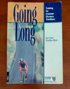 Going Long: Training for Ironman Distance Triathlons by Joe Friel & Gordon Byrn - Imagen 1 de 11