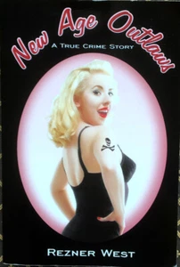 New Age Outlaws by Rezner West 1st 1st SC LIKE NEW True Crime - Picture 1 of 12