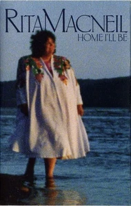 Rita MacNeil - Home I'll Be (Cass, Album, Dol) (Very Good Plus (VG+)) - Bild 1 von 5