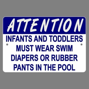 Infants And Toddlers Must Wear Swim Diapers Or Rubber Pants In Pool Sign SD002 - Picture 1 of 12