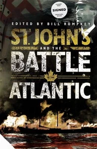 [Signed] St. John's & The Battle of the Atlantic by Bill Rompkey / WWII History - Picture 1 of 1