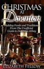 Elizabeth Fellow Christmas at Downton (Paperback) Downton Abbey Books