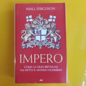 FERGUSON IMPERO COME LA GRAN BRETAGNA HA FATTO IL MONDO MODERNO MONDADORI 2007 - Picture 1 of 11