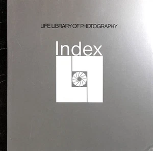 Life Library of Photography: Index by Time-Life Books Editors. - Bild 1 von 1