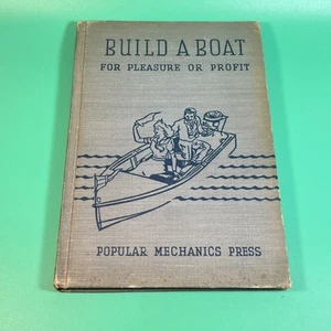1941 BUILD A BOAT FOR PLEASURE OR PROFIT-HARDBACK BOOK-POPULAR MECHANICS PRESS - Picture 1 of 11