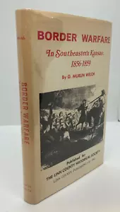 1977 1st Ed "BORDER WARFARE IN SOUTHEASTERN KANSAS 1856-1859" by G. Murlin Welch - Picture 1 of 12