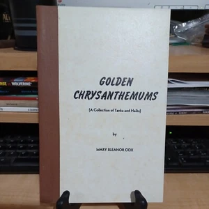 Golden Chrysanthemums A Collection Of Tanka And Haiku By Mary Eleanor Cox 1984 - Picture 1 of 8