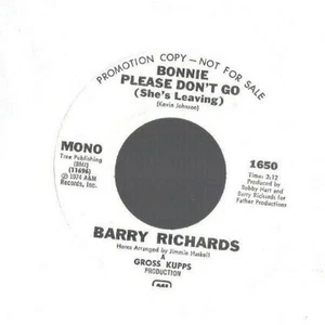 BARRY RICHARDS Bonnie Please Don't Go 45 RECORD NEAR MINT mono/stereo DJ PROMO - Picture 1 of 1