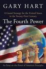 The Fourth Power: A Grand Strategy for the United States in the Twenty-First Cen