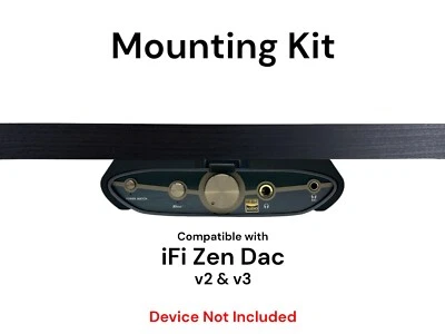Desk Mount Kit for iFi Zen DAC v1 v2 & v3 - Under Desk Mount Brackets - Image 1 of 4