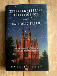 Extraterrestrial Intelligence and the Catholic Faith: Are We Alone in the Un... - Picture 1 of 2