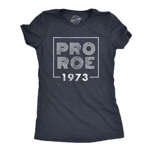 Womens Pro Roe 1973 T Shirt Roe V Wade Womens Rights Protest Tee For Ladies - Picture 1 of 7