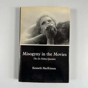 Misogyny in the Movies Kenneth MacKinnon 1990 First Edition Film Criticism - Picture 1 of 9