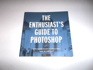 The Enthusiast's Guide to Photoshop: 64 Photographic Principles Paper Cover – U - Picture 1 of 9