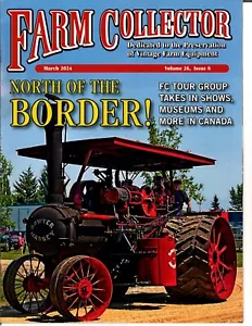 Farm Collector Antique Tractor Magazine Vintage Farm Equipment March 2024 - Foto 1 di 2