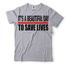 It's a Beautiful Day To Save Lives Shirt Krankenschwester T-Shirt Pflege Geschenk für die Pflege