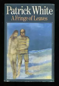Patrick White - A Fringe of Leaves; 1st/1st - Picture 1 of 2