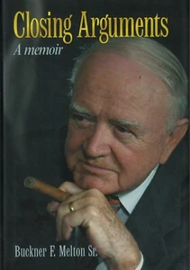 Closing Arguments: A Memoir by Buckner F. Melton Sr. Signed - Picture 1 of 2