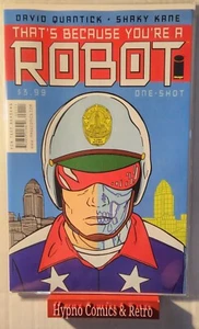 Thats Because You're A Robot #1 Image | Quantick/Kane Free Ship - Picture 1 of 1