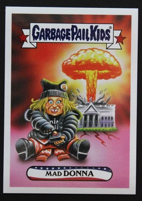 2017 Topps GPK Trumpocracy - The First 100 Days Mad Donna #2 PR 425 - Image 1 of 2