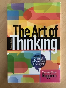 The Art of Thinking 11th Ed. Critical & Creative Thought by Vincent Ruggiero - Picture 1 of 3