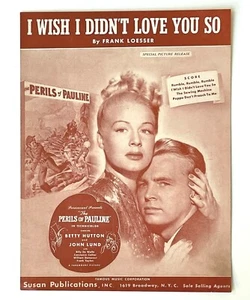 Partituras 1947 I Wish I Didn't Love You So From Perils of Pauline película de colección - Imagen 1 de 3