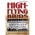 High-flying Birds: The 1942 St. Louis Cardinals (Sports - HardBack NEW Mileur, J