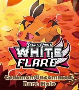 PICK YOUR CARD! Scarlet & Violet: White Flare - Common/Uncommon/Rare Holo - Picture 1 of 79