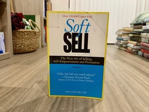 Soft Sell: The New Art of Selling, Self-Empowerment and Persuasion by Tim Connor - Picture 1 of 8